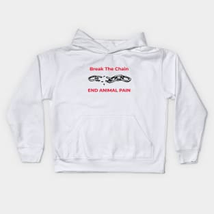 'Break the Chain, End Animal Pain'- animal abuse Kids Hoodie